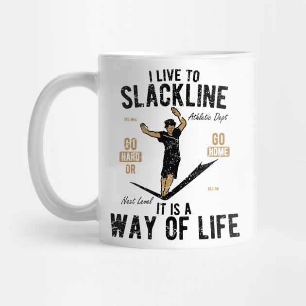 I Live To Slackline by JakeRhodes